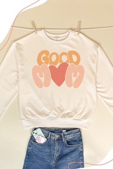 GOOD MOM GRAPHIC SWEATSHIRTS